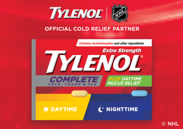  A banner including NHL logo and a front shot of Extra Strength TYLENOL® Complete Cold, Cough & Flu caplets, daytime, and nighttime, 24 total.